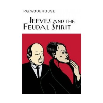 Jeeves and the Feudal Spirit - P. Wodehouse