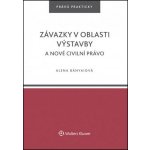 Závazky v oblasti výstavby a nové civilní právo – Zbozi.Blesk.cz