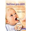 Kniha Vaříme pro děti podle makrobiotických zásad a nejen pro ně - včetně DVD