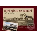 Nové Město na Moravě včera a dnes - Milan Šustr – Hledejceny.cz