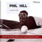 Around the Racing Circuit With a Great American Driver - Philip Hill CD – Sleviste.cz