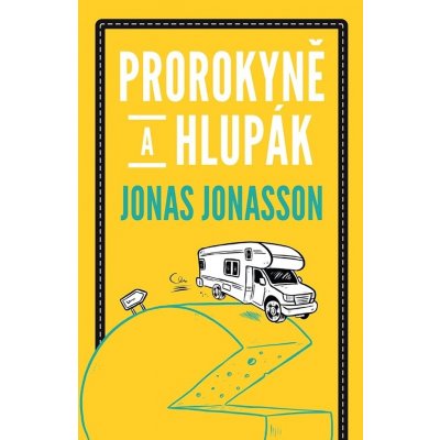 Prorokyně a hlupák - Jonasson Jonas