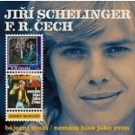 Schelinger Jiří, Čech František - Báječní muži, Nemám hlas jako zvon CD – Hledejceny.cz