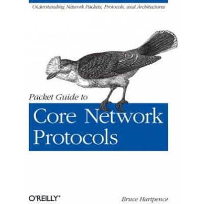 Bruce Hartpence: Packet Guide to Core Network Prot