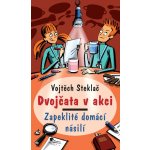 Steklač Vojtěch: DVOJČATA V AKCI - ZAPEKLITÉ DOMÁCÍ NÁSILÍ – Zbozi.Blesk.cz