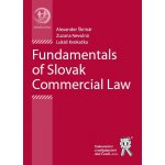 Fundamentals of Slovak Commercial Law - Zuzana Nevolná, Lukáš Kvokačka – Hledejceny.cz