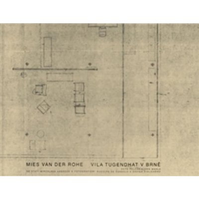 MIES VAN DER ROHE - VILA TUGENDHAT V BRNĚ - Wahla Ivan, Pelčák Petr – Hledejceny.cz