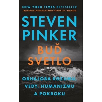 Buď svetlo - Steven Pinker od 576 Kč - Heureka.cz