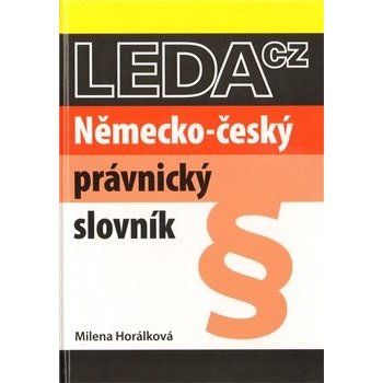 LEDA spol. s r. o. Německo-český právnický slovník - 2. vydání