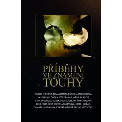 Příběhy ve znamení touhy – Hledejceny.cz