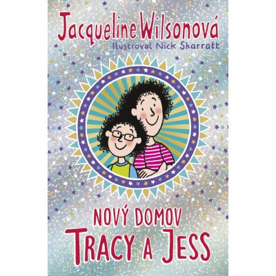 Nový domov Tracy a Jess - Jacqueline Wilson