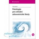 Patologie pro střední zdravotnické školy - Janíková Jitka