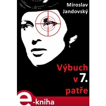 Výbuch v sedmém patře