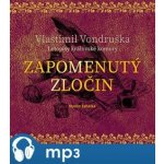 Zapomenutý zločin - Vlastimil Vondruška - Čte Martin Zahálka – Zbozi.Blesk.cz