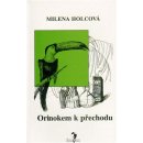 Kniha Orinokem k přechodu - Milena Holcová, Petra Mládková