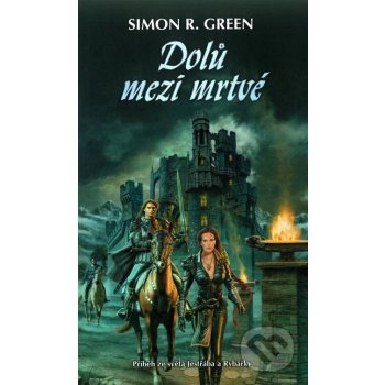 Dolů mezi mrtvé Simon R. Green