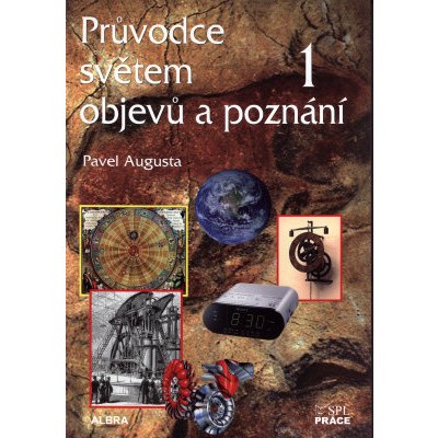 Průvodce světem objevů a poznání 1 SPL Práce – Zbozi.Blesk.cz