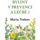 Byliny v prevenci a léčbě 2 - Žaludeční a střevní problémy - Maria Treben