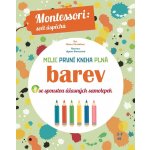Moje první kniha plná barev se spoustou úžasných samolepek Montessori: Svět úspěchů - Chiara Piroddi – Zboží Mobilmania