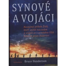 Synové a vojáci - Bruce Henderson