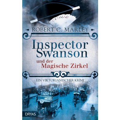 Inspector Swanson und der Magische Zirkel Marley Robert C.Paperback – Hledejceny.cz