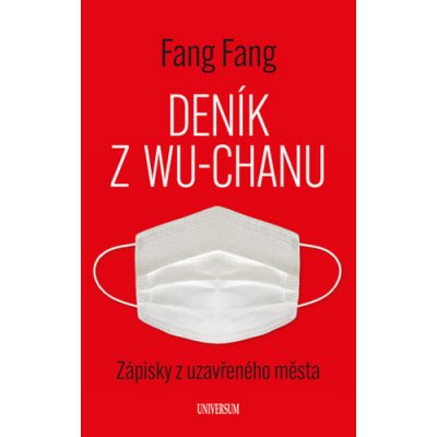 Deník z Wu-chanu - Zápisky z uzavřeného města - Fang Fang