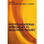 Postfoundational Approaches to Qualitative Inquiry – Hledejceny.cz