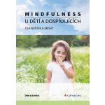 Mindfulness u dětí a dospívajících - Debra Burdick – Hledejceny.cz