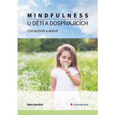 Mindfulness u dětí a dospívajících - Debra Burdick – Zbozi.Blesk.cz