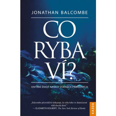 Jonathan Balcombe: Co ryba ví? Provedení