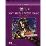 Naučte se kreslit Manga Svět hrůzy a temné magie – Hledejceny.cz