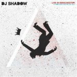 DJ Shadow - Live In Manchester LP – Hledejceny.cz