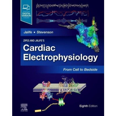 Zipes and Jalifes Cardiac Electrophysiology: From Cell to Bedside – Hledejceny.cz