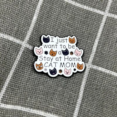 Pinarna I just want to be Stay at Home CAT MOM Chci být prostě kočičí máma v domácnosti – Zboží Dáma