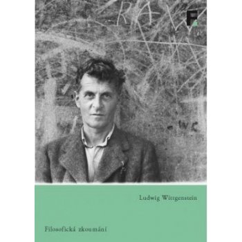 Filosofická zkoumání - Ludwig Wittgenstein