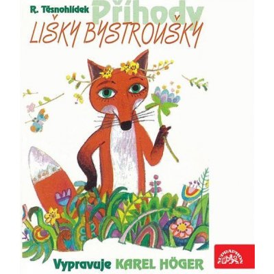 Příhody lišky Bystroušky - Těsnohlídek Rudolf – Hledejceny.cz
