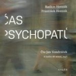 Čas psychopatů - Radkin Honzák, František Honzák - čte Jan Vondráček – Hledejceny.cz