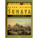 Neznámé Čechy - Šumava - Podhůří - Hynek Klimek – Zboží Mobilmania