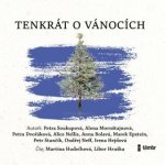 Tenkrát o Vánocích - Anna Nellis, Alice Dvořáková, Petra Soukupová – Hledejceny.cz