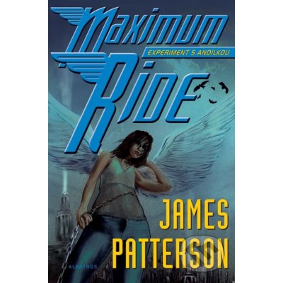 Maximum Ride: Experiment s Andílkou - James Patterson