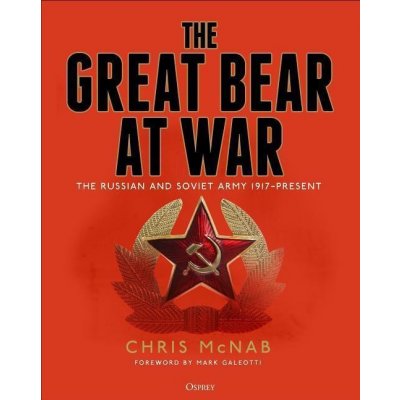 The Great Bear at War - Chris McNab – Hledejceny.cz