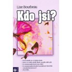 Kdo jsi? - Lise Bourbeau – Hledejceny.cz