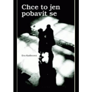 Chce to jen pobavit se EROIKA Kadlecová, Eva