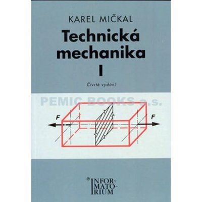 Technická mechanika I - Pro studijní obory SOŠ a SOU - Karel Mičkal – Zbozi.Blesk.cz