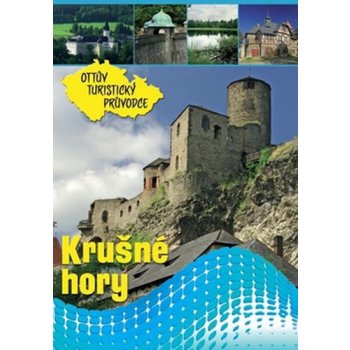 Krušné hory Ottův turistický průvodce CZ