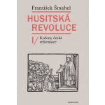 Husitská revoluce I - František Šmahel – Hledejceny.cz