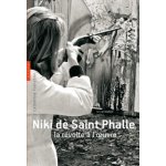 Niki de Saint Phalle. La révolte à l'oeuvre – Hledejceny.cz