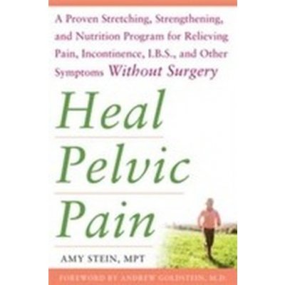 Heal Pelvic Pain - A. Stein The Proven Stretching – Zboží Mobilmania