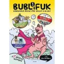 Komiks a manga Bublifuk 1 - Komiksová revue pro holky a kluky - Klára Smolíková