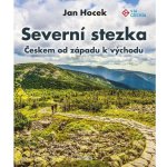 Severní stezka - Českem od západu k východu - Jan Hocek – Sleviste.cz